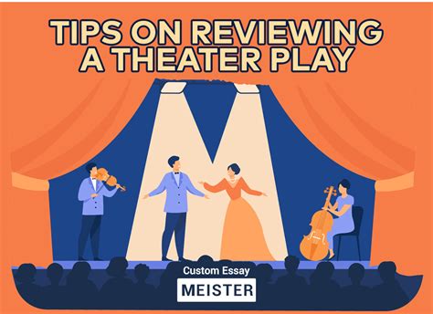 5 Tips on How to Write a Theatre Play Review | CustomEssayMeister.com