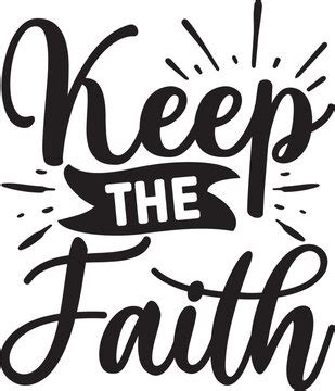 "Keep The Faith" Images – Browse 65 Stock Photos, Vectors, and Video | Adobe Stock