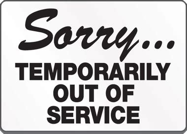 Sorry... Temporarily Out Of Service Sign LHSK912