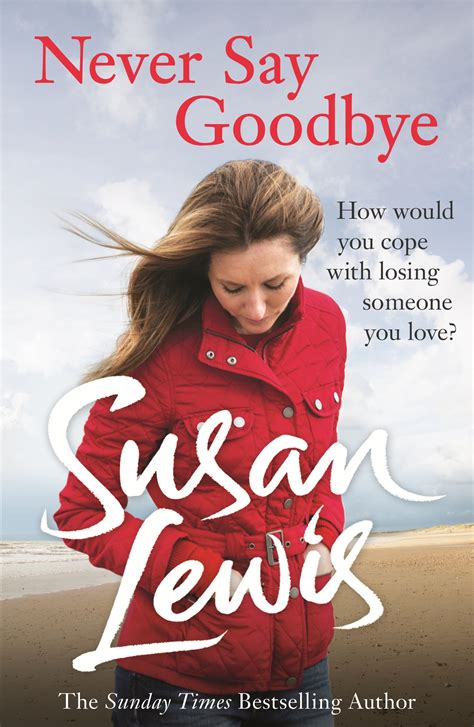 Never Say Goodbye by Susan Lewis - Penguin Books New Zealand