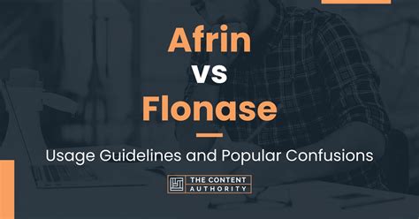 Afrin vs Flonase: Usage Guidelines and Popular Confusions