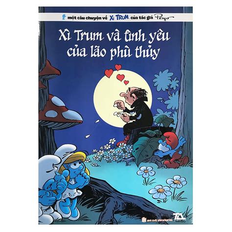 Xì Trum (Tập 32) - Xì Trum Và Tình Yêu Của Lão Phù Thủy Nha Trang Books