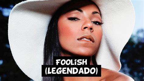 Ashanti - Foolish [Legendado] - YouTube