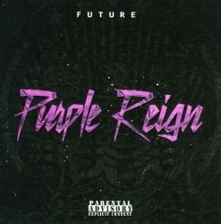 Future - Purple Reign Album Reviews, Songs & More | AllMusic