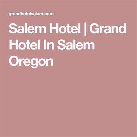 the salem hotel and spa in salem oregon is featured on this pink background with white lettering