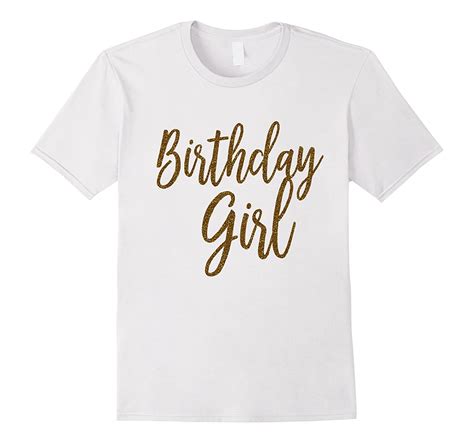 Birthday Girl Shirt Gift Trendy Script Sparkly Gold Glitter-BN – Banazatee