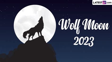 Full Wolf Moon 2023 Date and Time: Know Where and How To Watch and ...