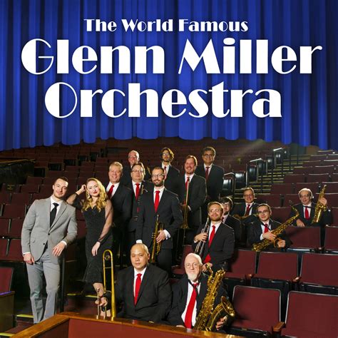 THE WORLD FAMOUS GLENN MILLER ORCHESTRA – Westmoreland Heritage