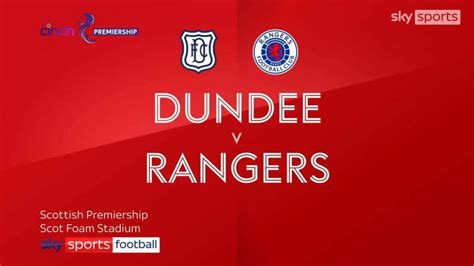 Dundee 0-5 Rangers | Scottish Premiership Highlights | Video | Watch TV ...