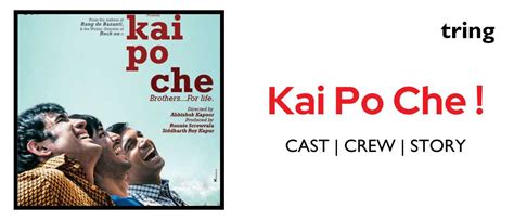 Kai Po Che - Story, Cast, Reviews, Interesting Facts, Awards