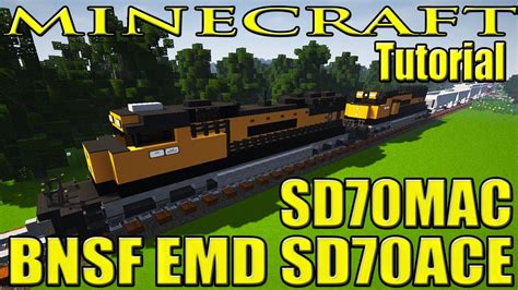 Minecraft Train Tutorial : BNSF EMD SD70MAC and BNSF SD70ACE Engine ...