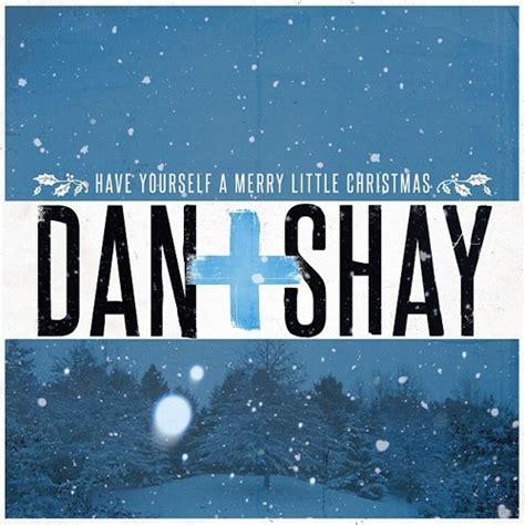 Dan+Shay - Have Yourself A Merry Little Christmas by Warner Music Nashville | Free Listening on ...