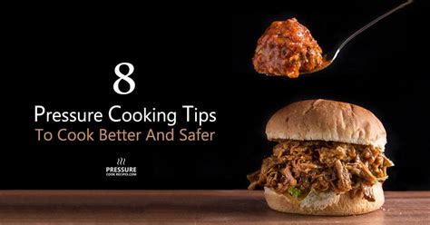 8 Useful Tips for Cooking with a Pressure Cooker