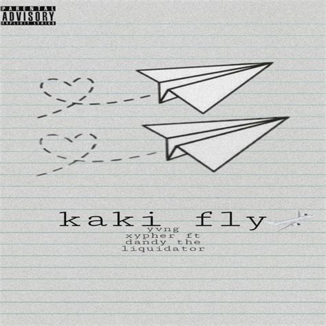 Kaki Fly - song and lyrics by Dandy The Liquidator, Yvng Xypher | Spotify