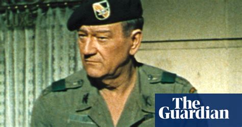 The Green Berets: how the war was spun | John Wayne | The Guardian