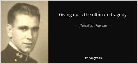 QUOTES BY ROBERT J. DONOVAN | A-Z Quotes