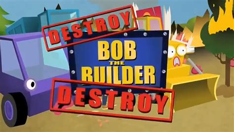 Destroy Bob the Builder Destroy | Mad Cartoon Network Wiki | FANDOM ...