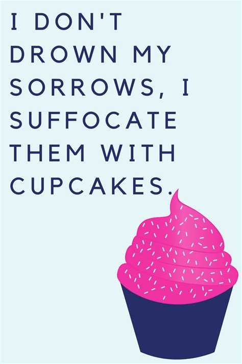 35 of the Sweetest Cupcake Quotes - Darling Quote