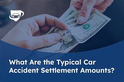 What Are the Typical Car Accident Settlement Amounts?