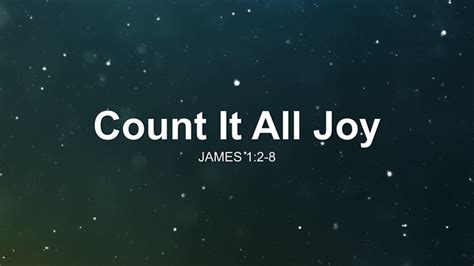 Count It All Joy Sermon by Sermon Research Assistant, James 1:2-8 ...