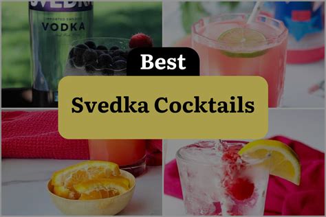 7 Svedka Cocktails That Will Knock Your Socks Off | DineWithDrinks