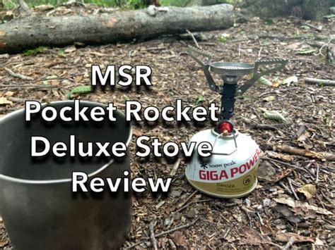 MSR Pocket Rocket Deluxe Canister Stove Review - SectionHiker.com