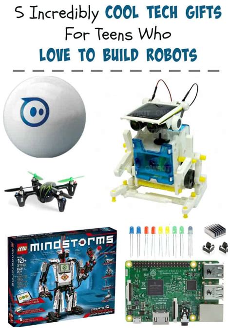 5 Incredibly Cool Tech Gifts For Teens Who Love To Build Robots ...