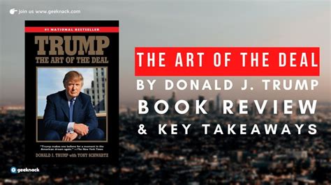 The Art of The Deal By Donald J. Trump Book Review & Key Takeaways - Geeknack