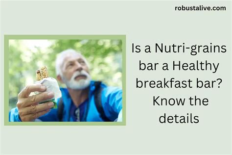 Are Nutri-grain Bars Healthy Breakfast Bar? Know The Details