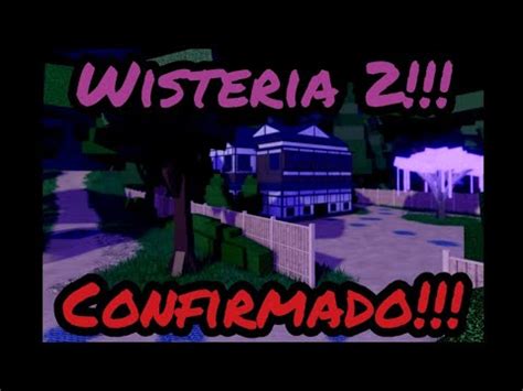 Wisteria 2 confirmadisimo!!! | Roblox - YouTube