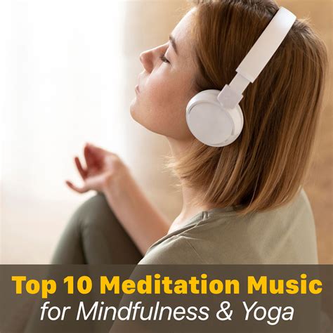 Top 10 Meditation Music For Mindfulness & Yoga – Meditation Music Library