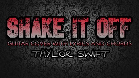 Shake It Off - Taylor Swift (Guitar Cover With Lyrics & Chords) - YouTube