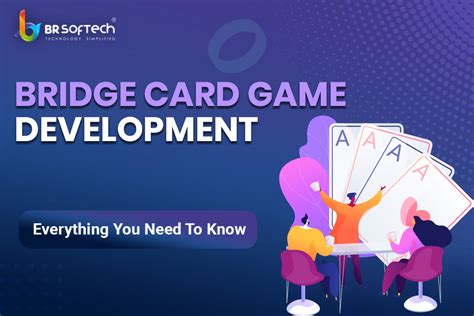 Bridge Card Game Development - BR Softech