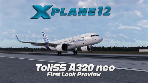 X-Plane 12 | Toliss A320 neo (BETA) | First Look Preview - YouTube