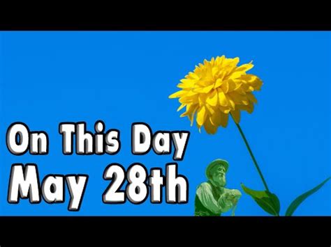 Events of may 28th. On This Day - YouTube