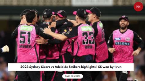 2023 Sydney Sixers vs Adelaide Strikers highlights | SS won by 1 run