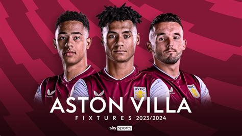 Aston Villa: Premier League 2023/24 fixtures and schedule | Football ...