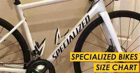 Specialized Bikes Size Chart With 7 Popular Models 2024