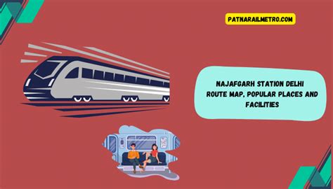 Najafgarh Metro Station - Route Map, Landmark and Attractions