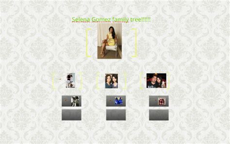 Selena Gomez family tree by Gia Oseguera on Prezi