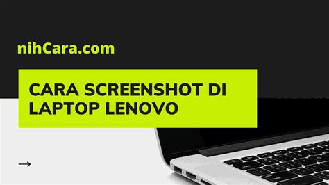 Cara Screenshot di Laptop Lenovo