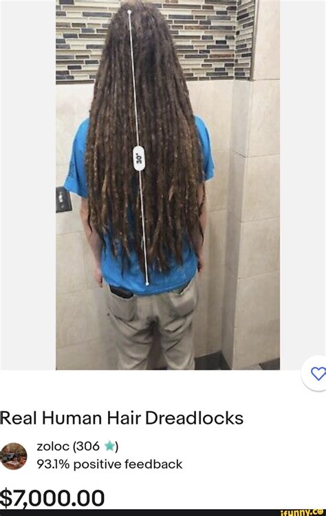 Real Human Hair Dreadlocks zoloc (306 93.1% positive feedback 7,000.00 - iFunny