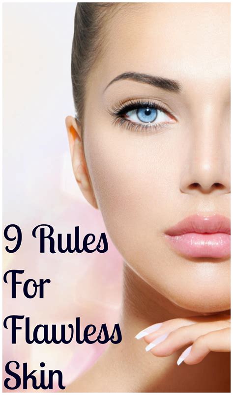 9 Rules For Flawless Skin