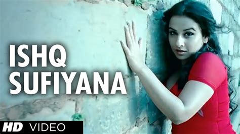 ISHQ SUFIYANA - Lyrics & Video - The Dirty Picture