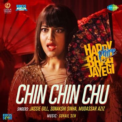 Chin Chin Chu (From"Happy Phirr Bhag Jayegi") - Jassie Gill, Sonakshi ...