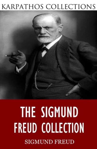 The Sigmund Freud Collection by Sigmund Freud | eBook | Barnes & Noble®