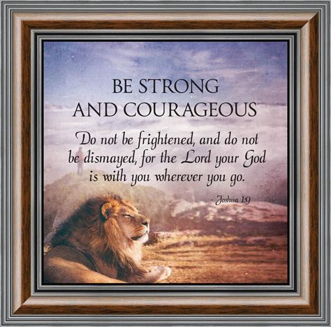 Be Strong and Courageous, Gift of Encouragement, Joshua 1:9, Bible ...