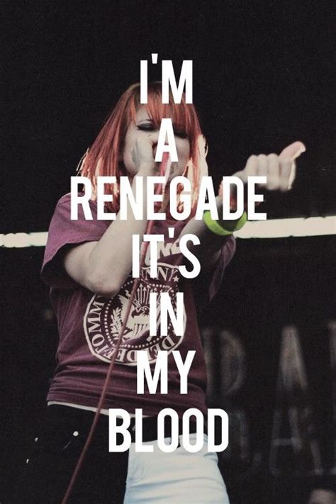 Renegade - Paramore Song Lyric Quotes, Music Quotes, Song Lyrics, Favorite Lyrics, My Favorite ...