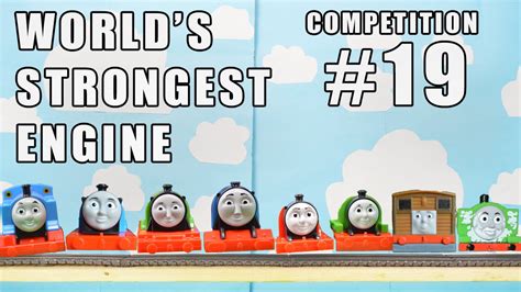 World's Strongest Engine 19: Thomas and Friends Competition - YouTube