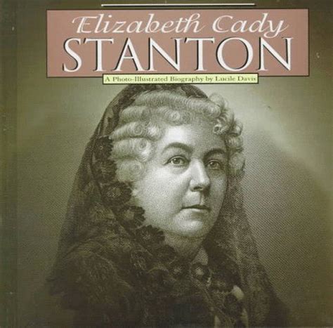 Elizabeth Cady Stanton - This book is available at the Franklin Public Library, Franklin, PA ...